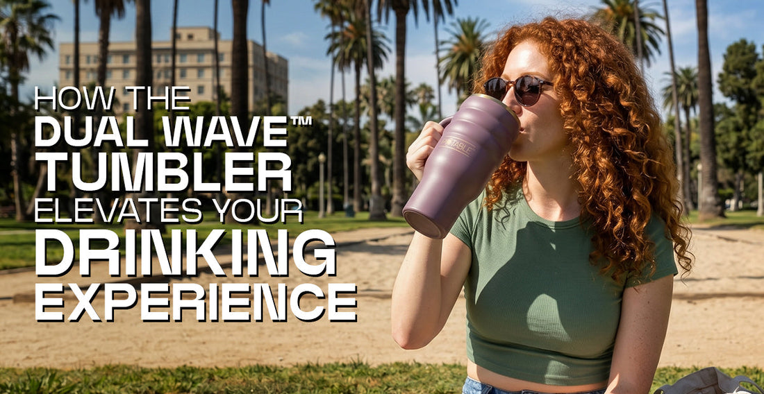 How the Dual Wave™ Tumbler Elevates Your Drinking Experience